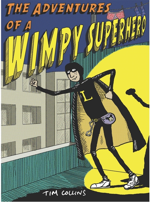 Title details for The Adventures of a Wimpy Superhero by Tim Collins - Available